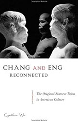 Chang和Eng连接:最初的暹罗双胞胎在美国文化